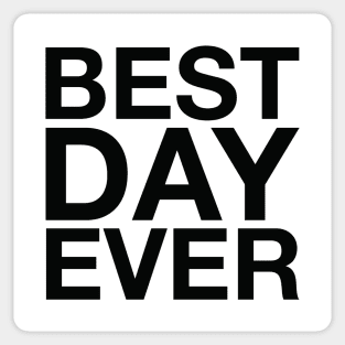 Best Day Ever (black) Sticker